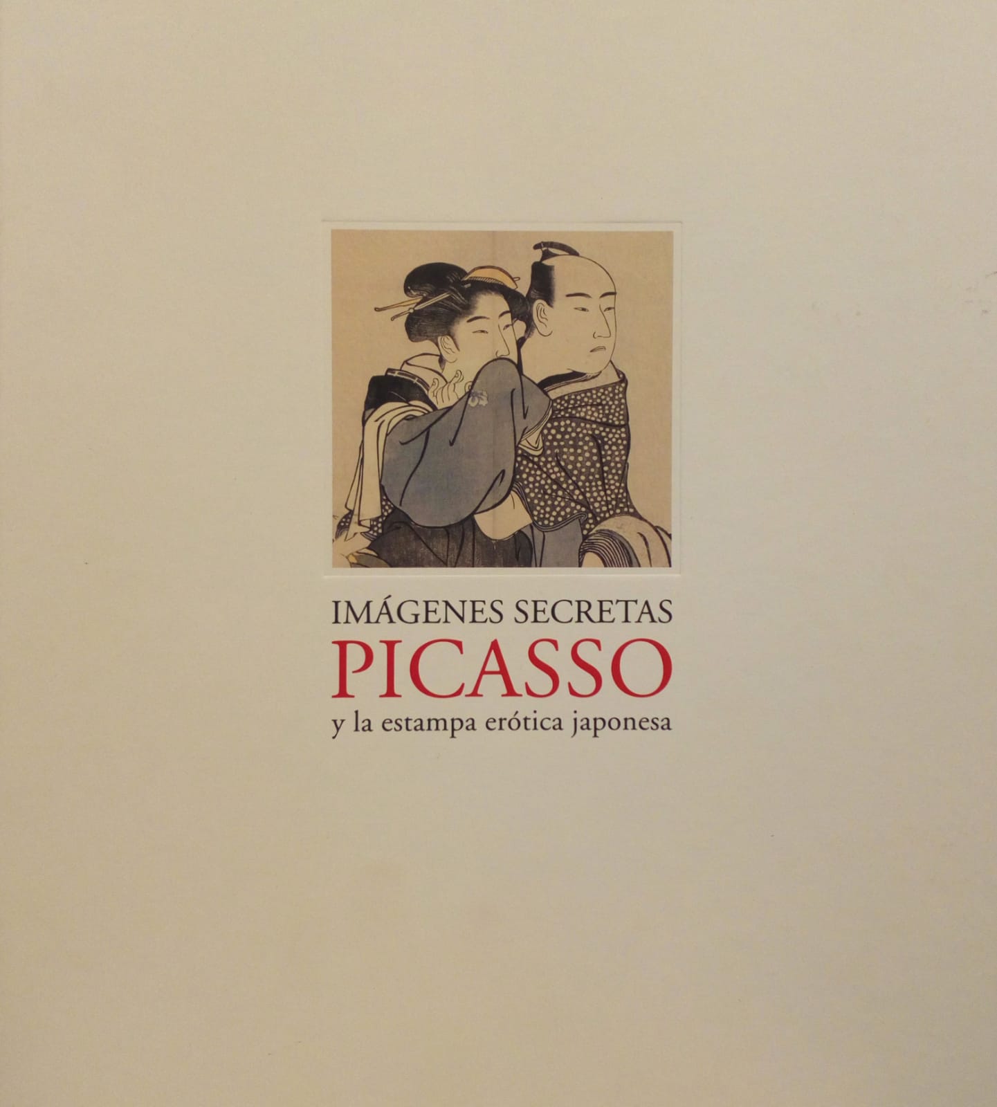 Imatges secretes. Picasso i l'estampa eròtica japonesa