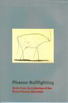Picasso/Bullfighting. Works from the collection of the Museu Picasso Barcelona
