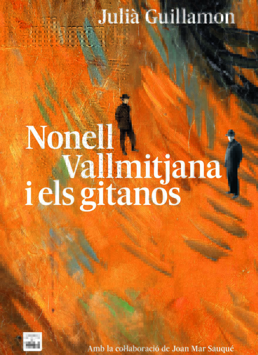  «Nonell, Vallmitjana i els gitanos», de Julià Guillamon