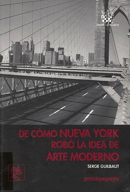 De cómo Nueva York robó la idea de arte moderno Portada "De cómo Nueva York robó la idea de arte moderno"